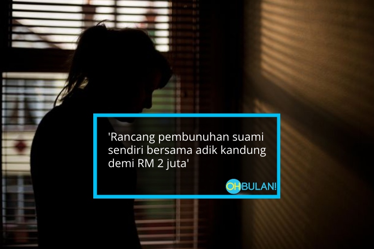 Demi RM2 Juta, Si Isteri Sanggup Berpakat Dengan Adik Bunuh Suami Buta