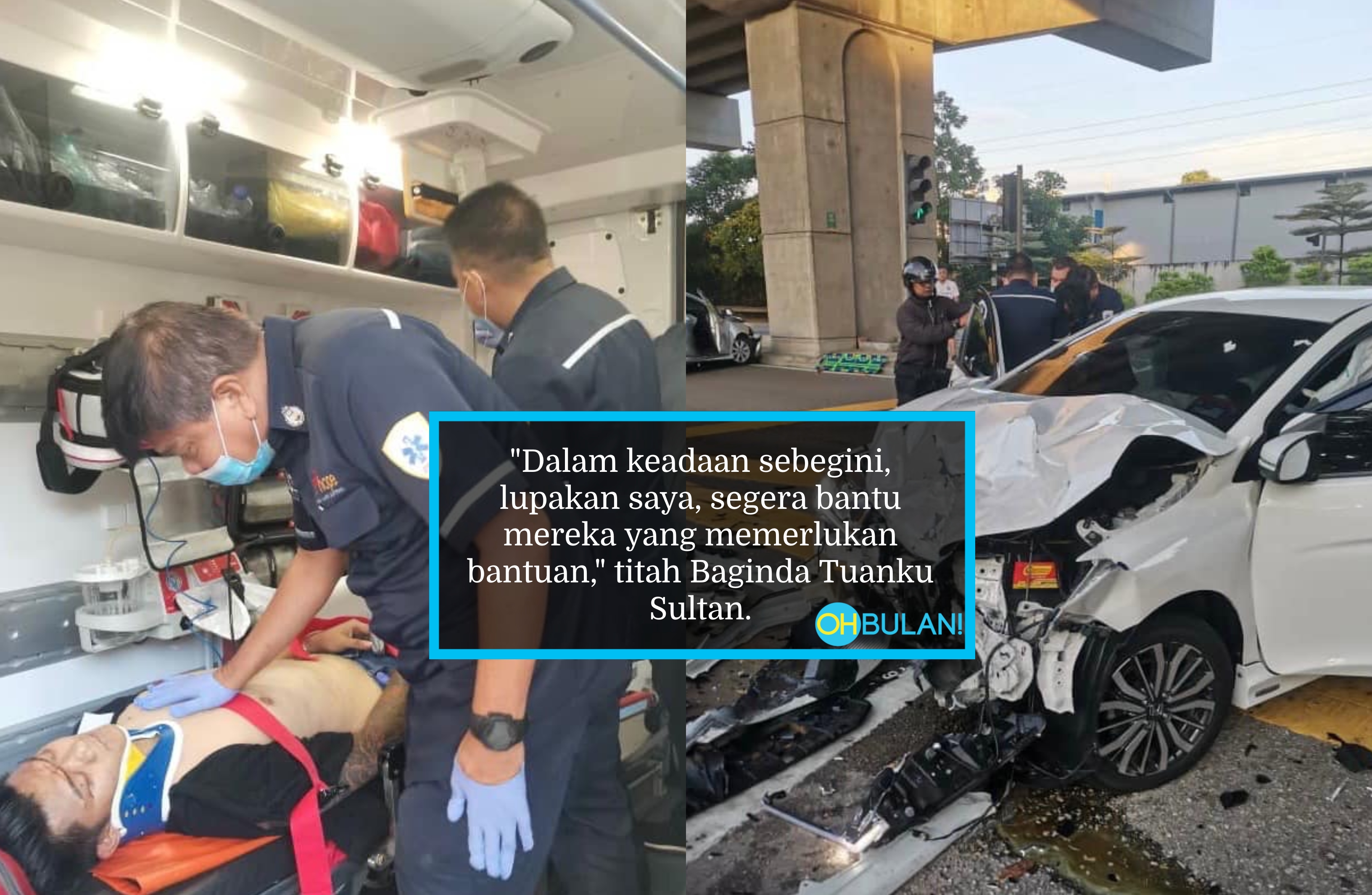 ‘Dalam Keadaan Sebegini, Lupakan Saya’ – Pasukan Perubatan Peribadi Sultan Johor Bantu Mangsa Kemalangan