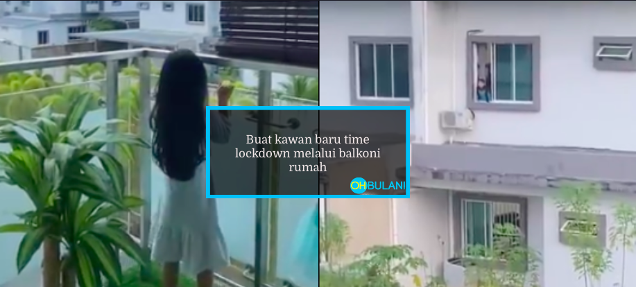 [VIDEO] Nak Keluar Tak Boleh, Sembang Dari Balkoni Rumah Jela Dik..
